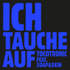 Tocotronic - Ich tauche auf feat. Soap&Skin - Single